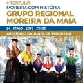 II TERTÚLIA - Moreira com História - Grupo Regional Moreira da Maia