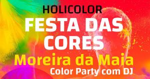 Moreira Holicolor | Festa das Cores